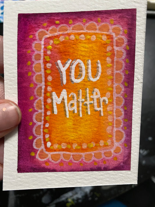 ACEO You Matter